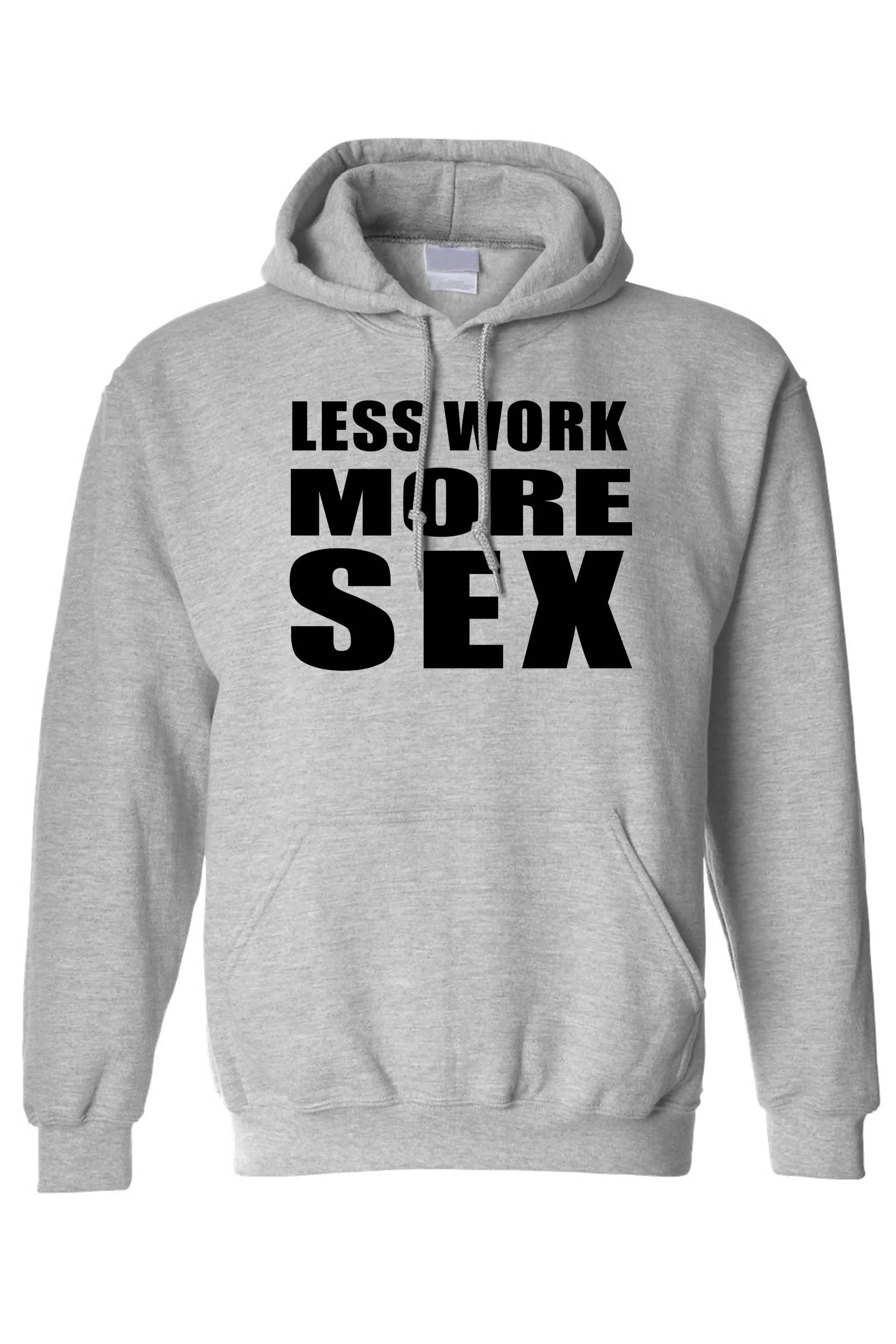 Men's/Unisex Pullover Hoodie Less Work More S*x